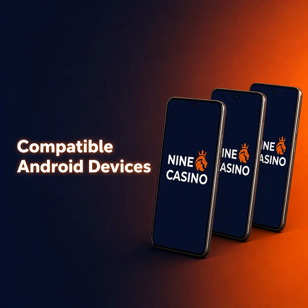 Compatible Android devices for Nine Casino app