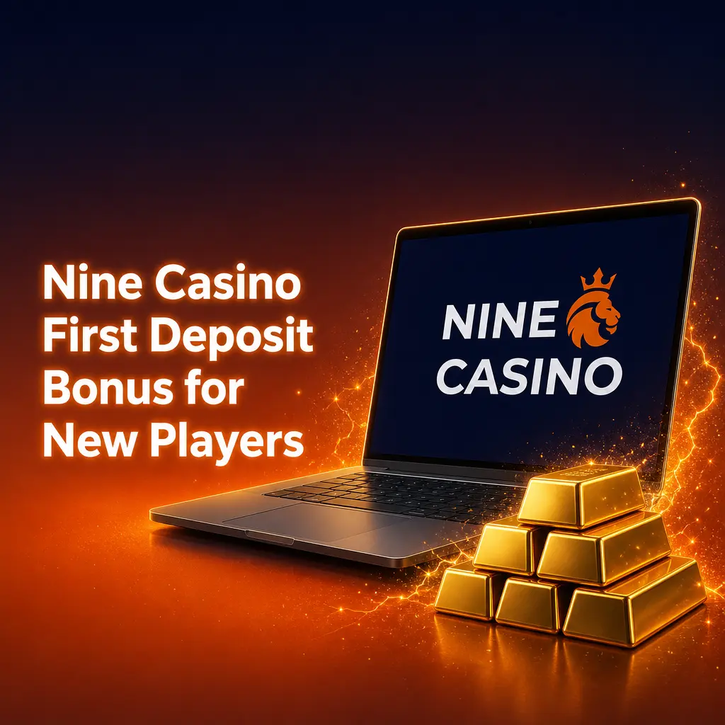 Nine Casino first deposit bonus promotion